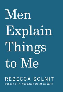 Men-explain-things-to-me-book-solnit